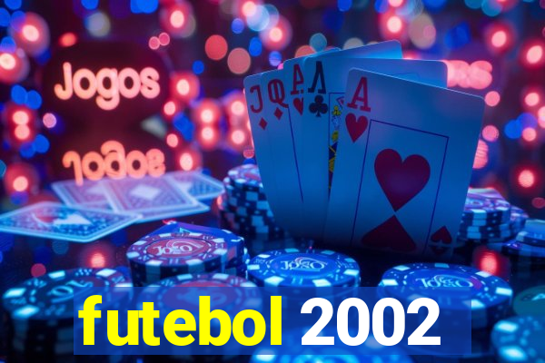 futebol 2002